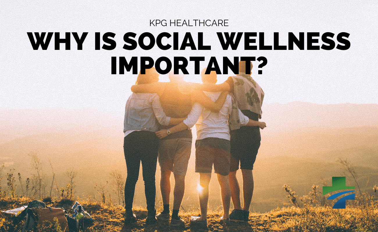 why is social wellness so important
